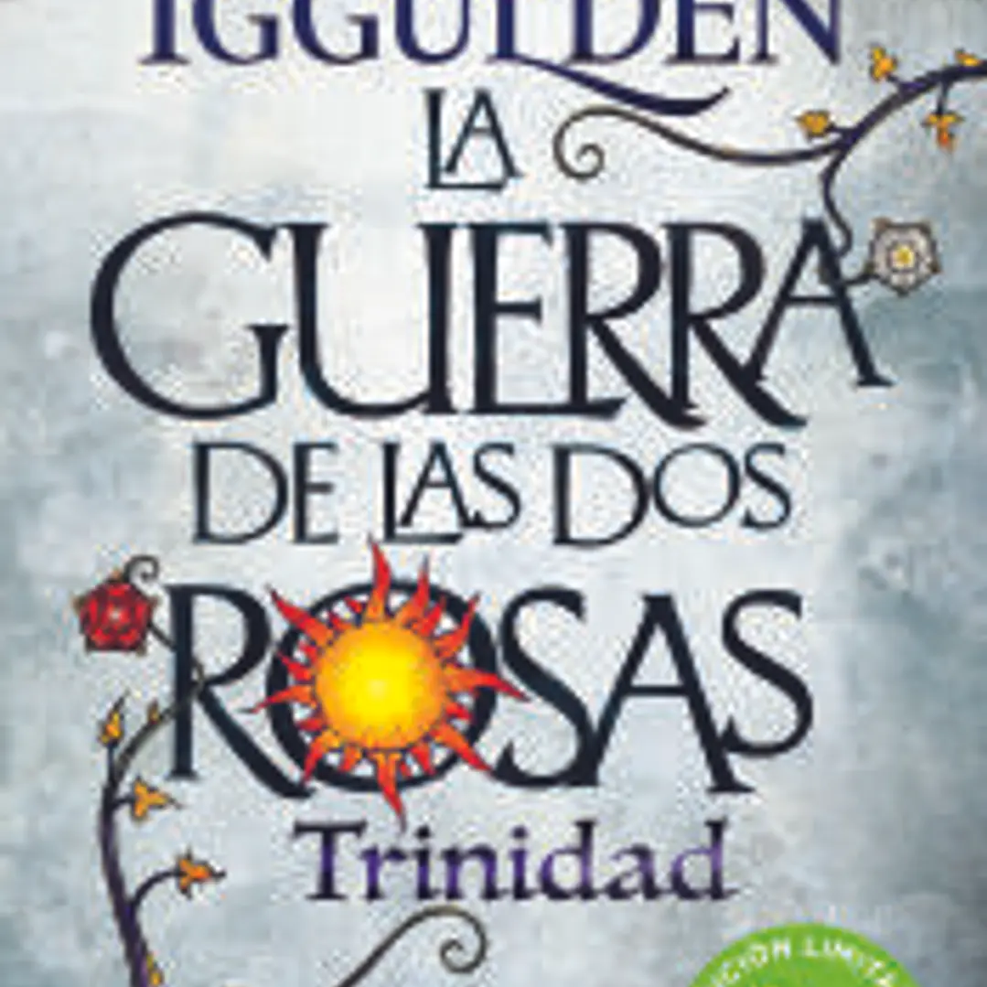 La guerra de las Dos Rosas. Trinidad 1
