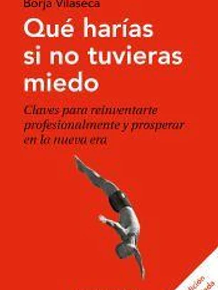 Qué harías si no tuvieras miedo
