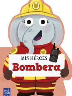 Mis héroes. Bombera