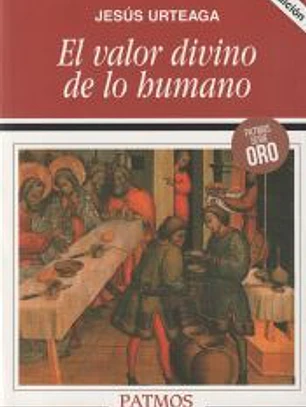El valor divino de lo humano
