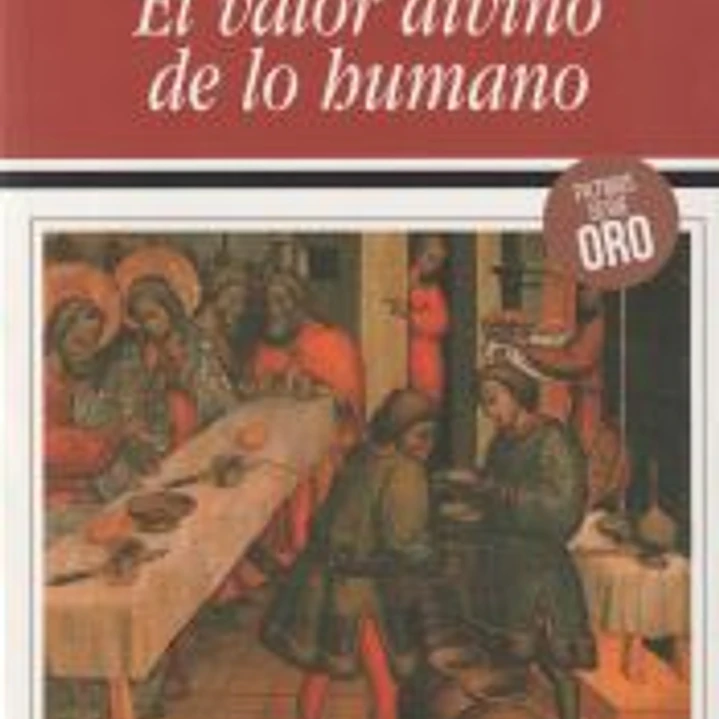 El valor divino de lo humano 1