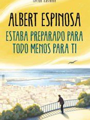 Estaba preparado para todo menos para ti