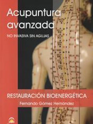 Acupuntura avanzada : no invasiva sin agujas
