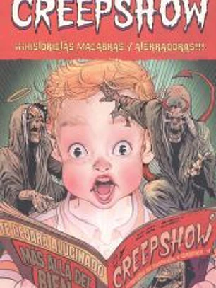 CREEPSHOW. ¡¡¡HISTORIETAS MACABRAS Y ATERRADORAS!