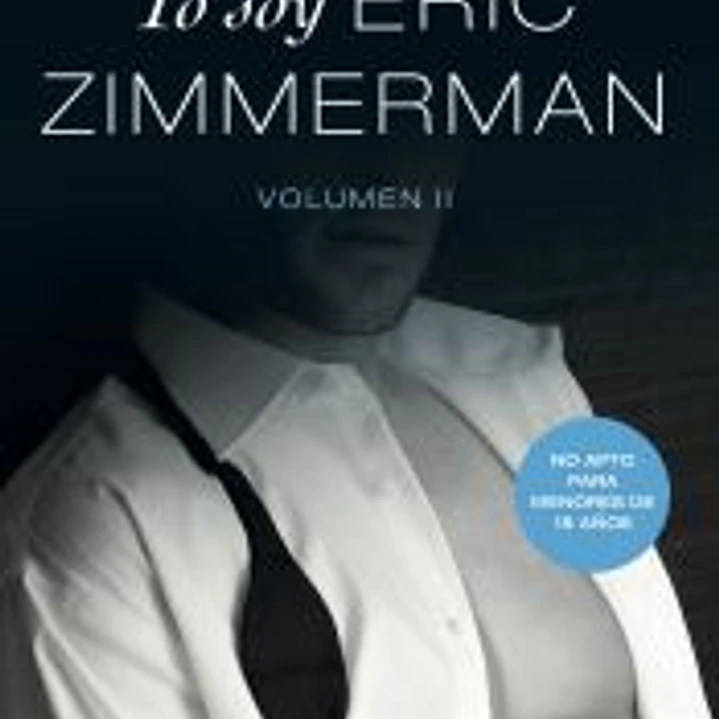 Yo soy Eric Zimmerman. Volumen II 1