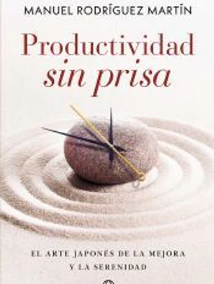 Productividad sin prisa