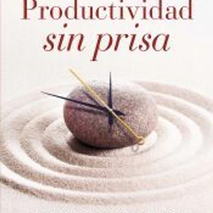 Productividad sin prisa 1