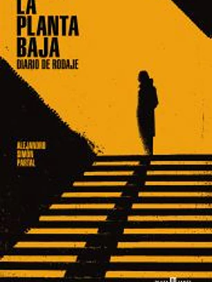 La planta baja. Diario de rodaje