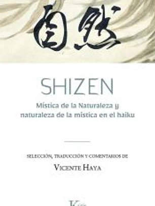 Shizen:mistica de la naturaleza y naturaleza de la mistica