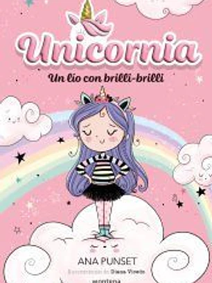 Unicornia 1: Un lío con brilli-brilli