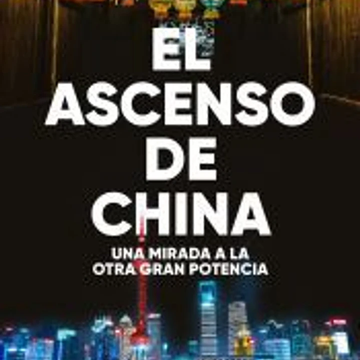 El ascenso de China 1