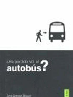 ¿Ha perdido usted el autobús?