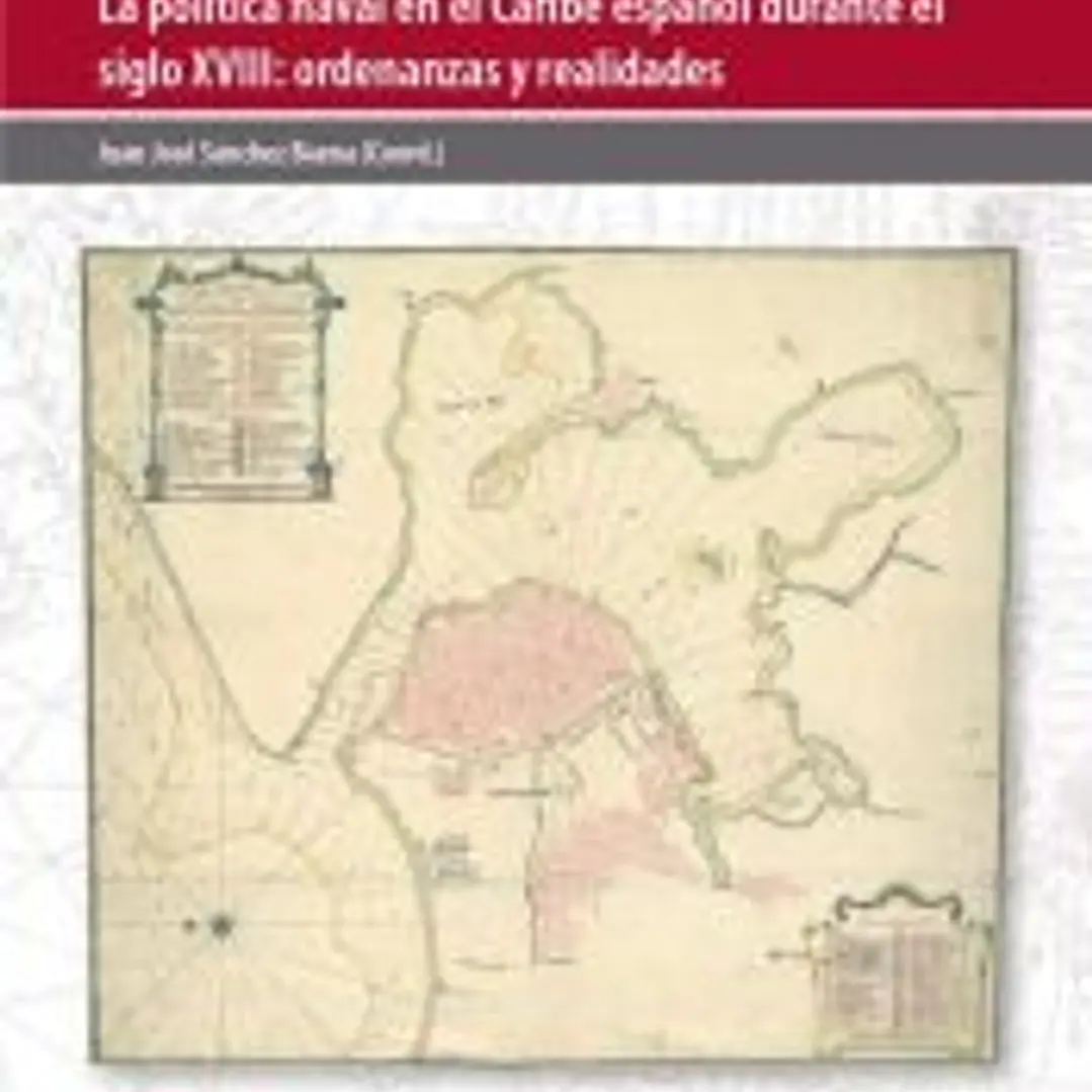 La política naval en el Caribe español durante el siglo SVIII: Ordenanzas y realidades 1