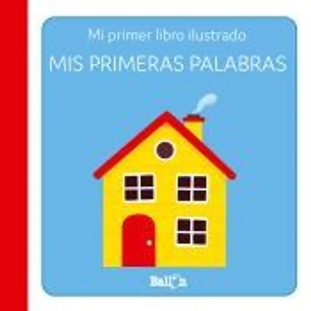 MIS PRIMERAS PALABRAS - PRIMER LIBRO ILUSTRADO 1