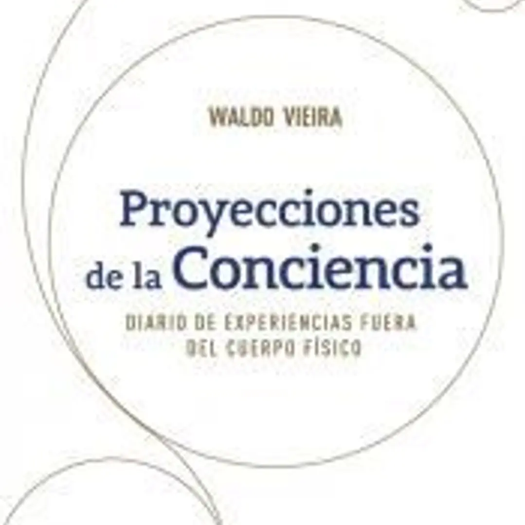 Proyecciones de la Conciencia - Diario de Experiencias Fuer 1