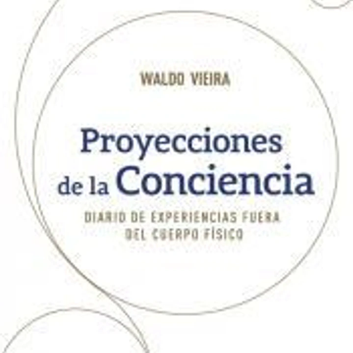 Proyecciones de la Conciencia - Diario de Experiencias Fuer 1