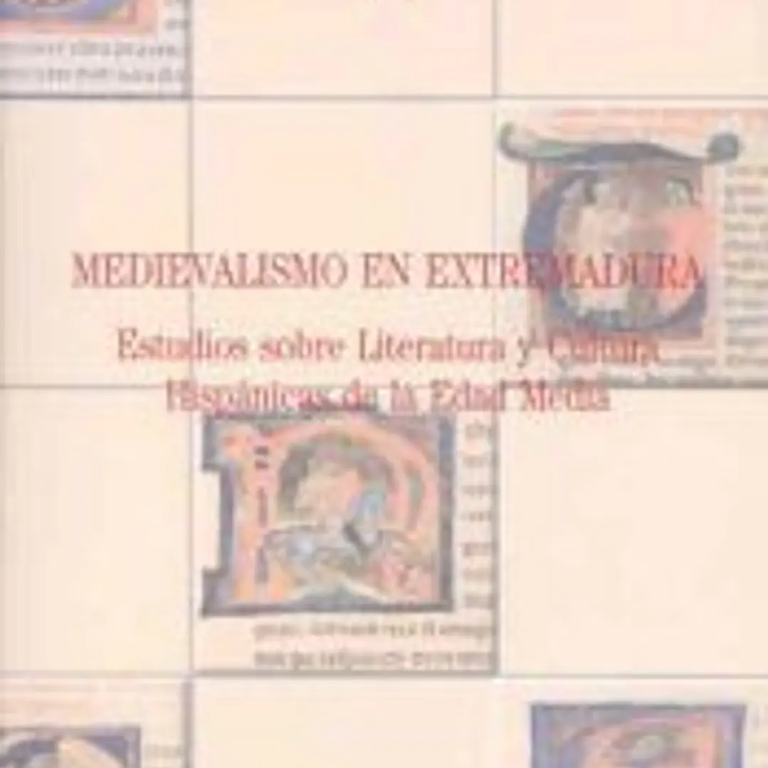 Medievalismo en Extremadura. Estudios sobre Literatura y Cultura Hispánicas de la Edad Media 1