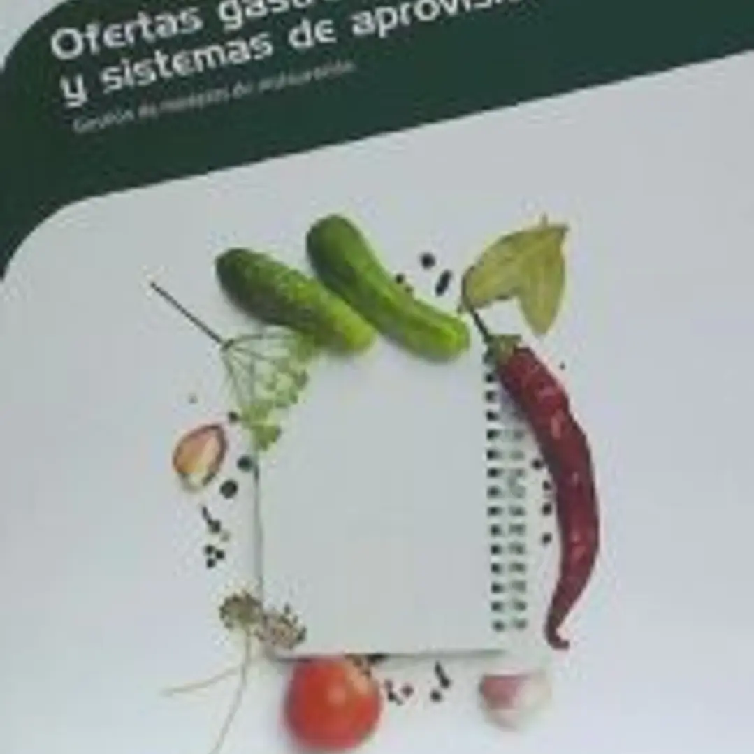 Ofertas gastronómicas sencillas y sistemas de aprovisionamiento: Gestión de modelos de restauración. Certificados de profesionalidad. Cocina 1