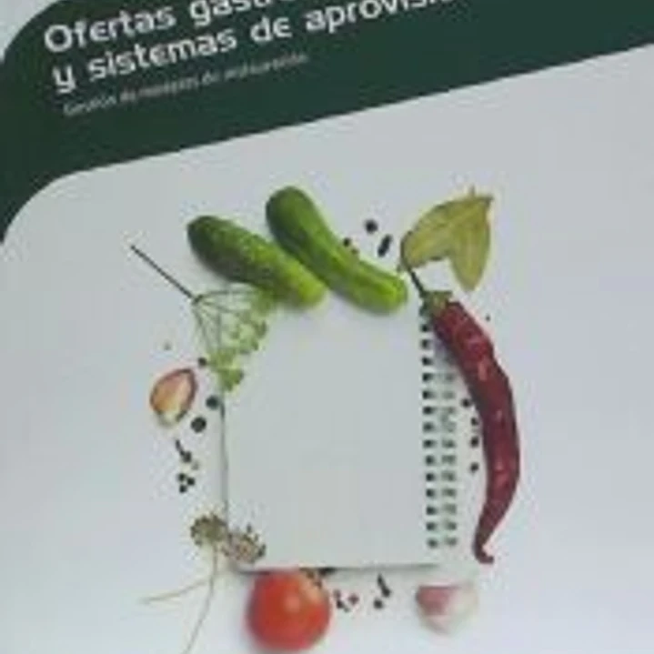Ofertas gastronómicas sencillas y sistemas de aprovisionamiento: Gestión de modelos de restauración. Certificados de profesionalidad. Cocina 1