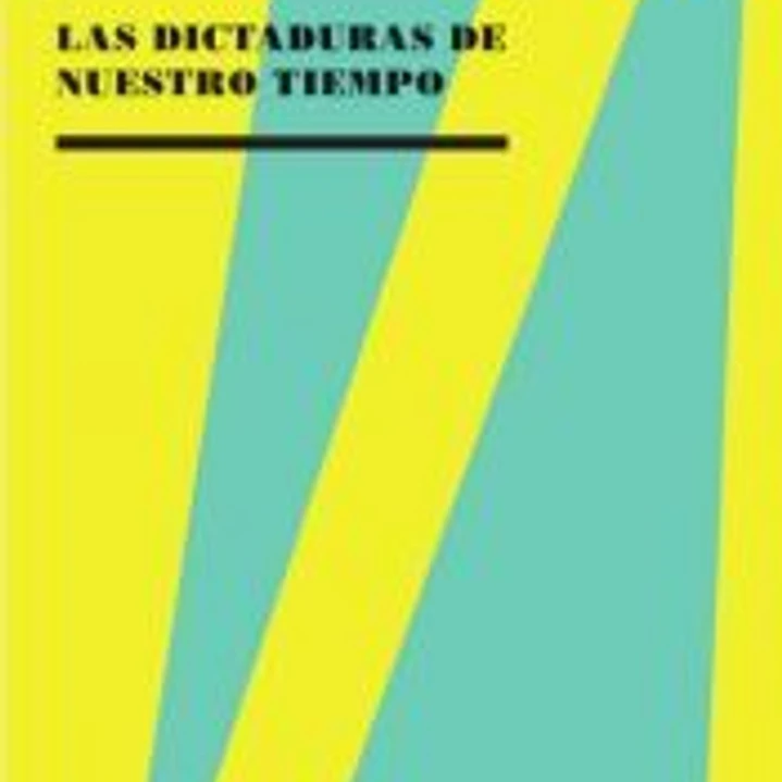 LAS DICTADURAS DE NUESTRO TIEMPO 1