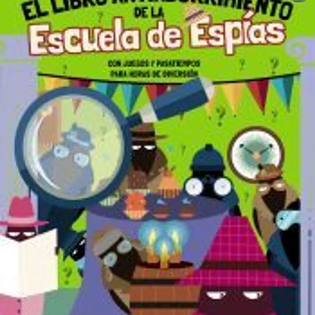 El Libro Antiaburrimiento de la Escuela de Espías 1