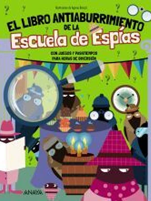 El Libro Antiaburrimiento de la Escuela de Espías