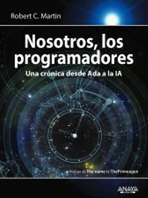 Nosotros, los programadores: Una crónica desde Ada a la IA