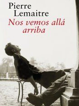 Nos vemos allá arriba (Los hijos del desastre 1)