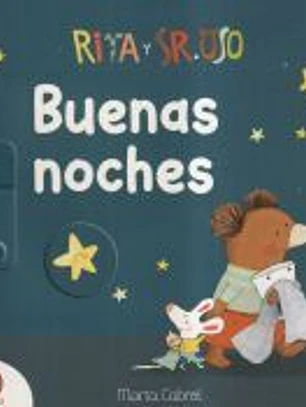 Rita y Sr. Oso. ¡Buenas noches!