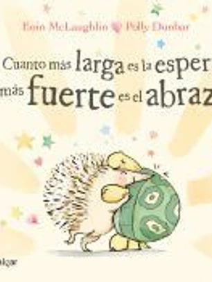 Cuanto más larga es la espera, más fuerte es el abrazo