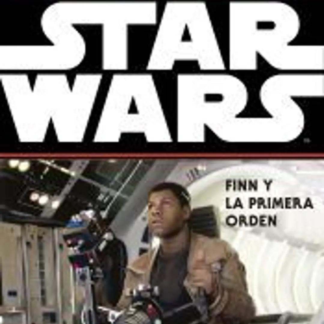 Star Wars: El despertar de la fuerza. Finn y la Primera Orden 1