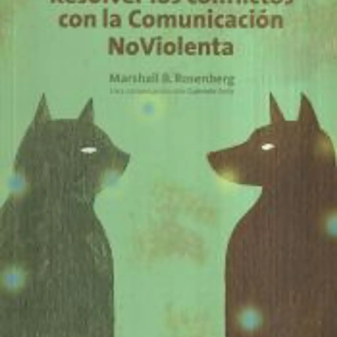 Resolver los conflictos através de la comunicación no violenta 1