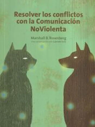 Resolver los conflictos através de la comunicación no violenta