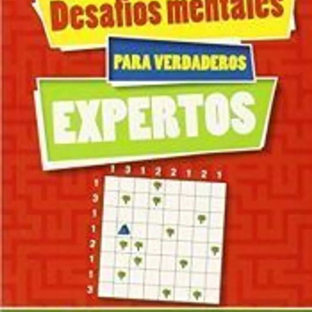 DESAFIOS MENTALES PARA LOS VERDADEROS EXPERTOS 1