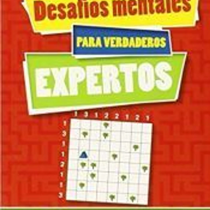DESAFIOS MENTALES PARA LOS VERDADEROS EXPERTOS 1