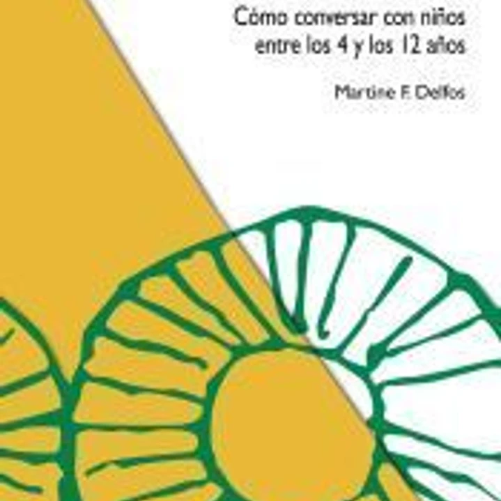 ¿Me estás escuchando?: cómo conversar con niños entre los 4 y los 12 años 1
