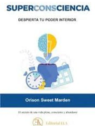 Superconsciencia: despierta tu poder interior