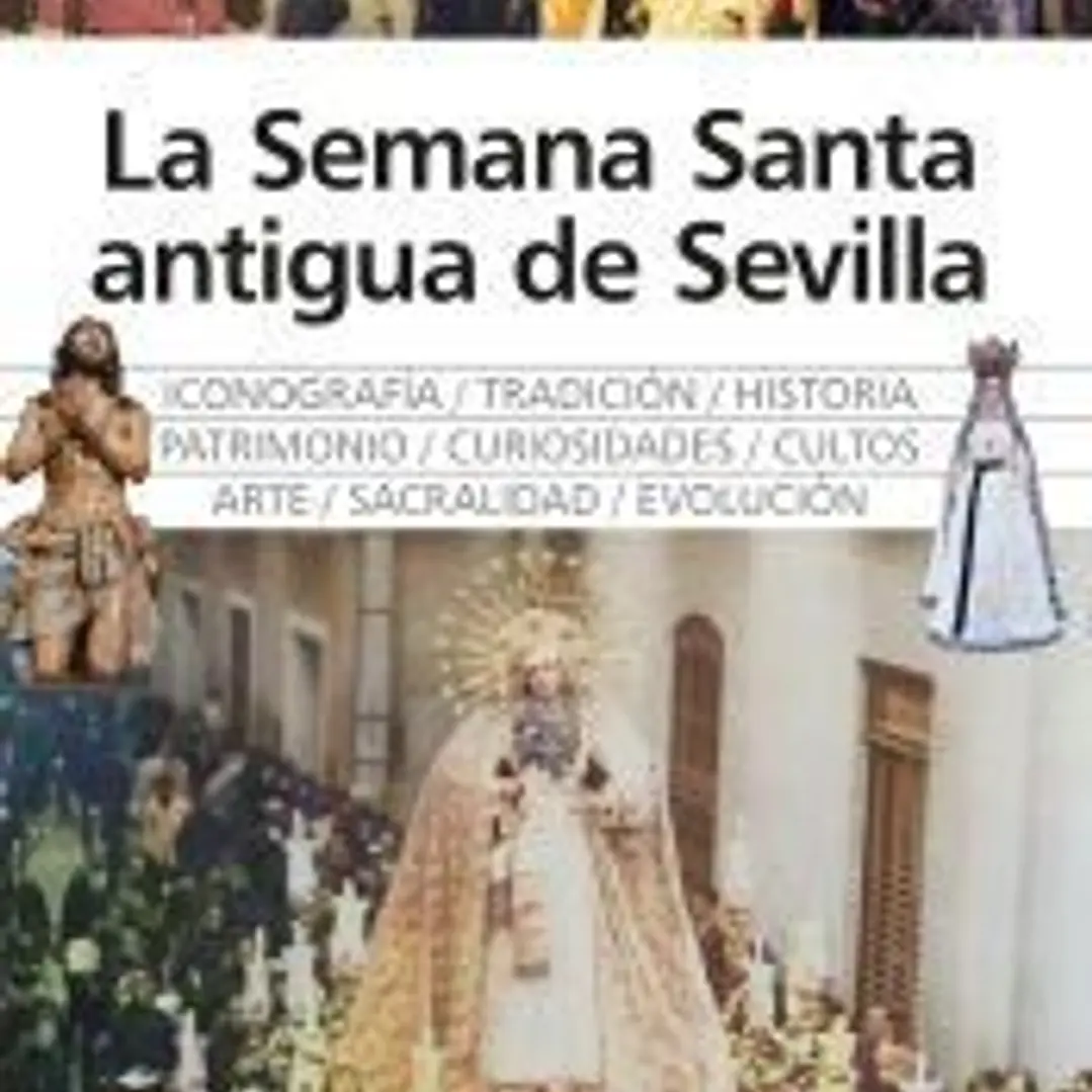 La Semana Santa antigua de Sevilla 1