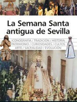 La Semana Santa antigua de Sevilla