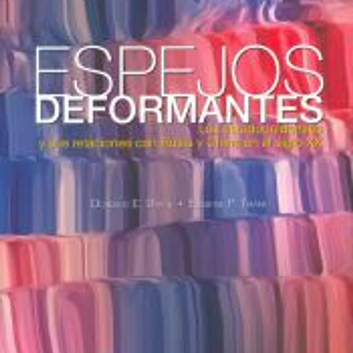 Espejos deformantes: los estadounidenses y sus relaciones con Rusia y China en el siglo XX 1