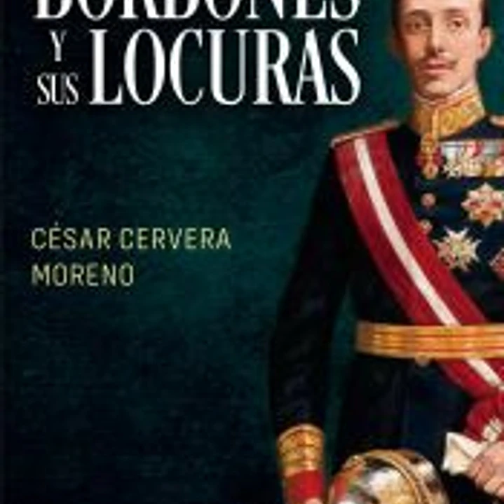Los Borbones y sus locuras 1