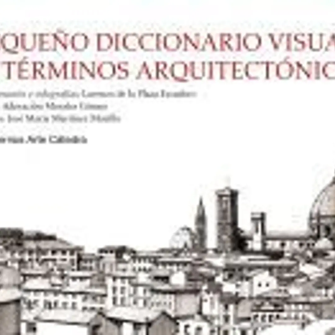 Pequeño diccionario visual de términos arquitectónicos 1