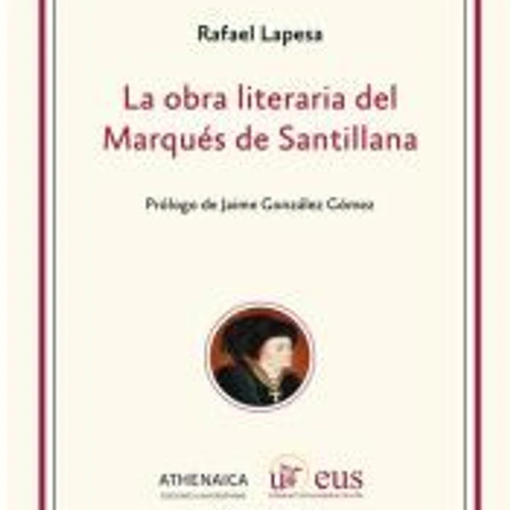 La obra literaria del Marqués de Santillana 1