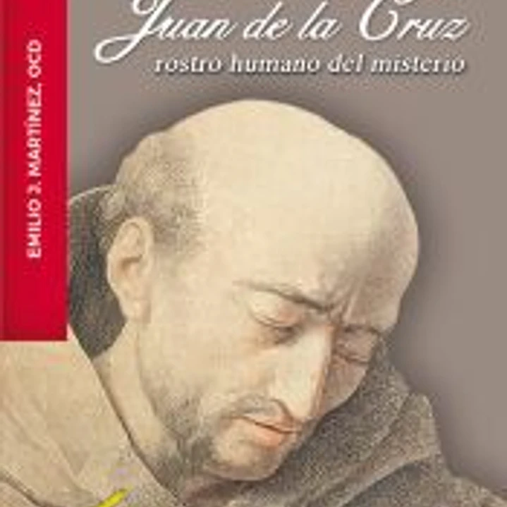 Juan de la Cruz, rostro humano del misterio: Biografía 1