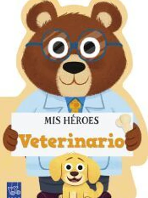 Mis héroes. Veterinario