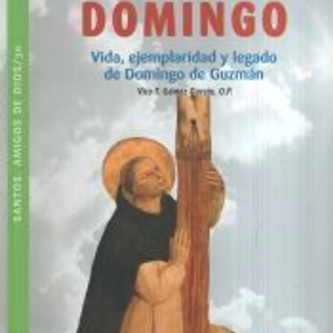 SANTO DOMINGO. VIDA EJEMPLERIDAD Y LEGADO DE DOMINGO DE GUZM 1