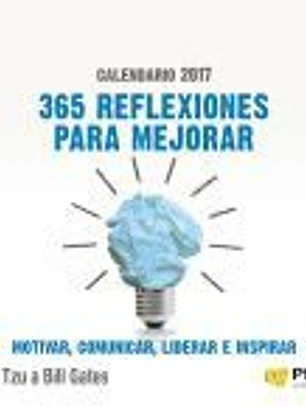 365 reflexiones para mejorar, motivar, comunicar, liderar e inspirar: Calendario 2017