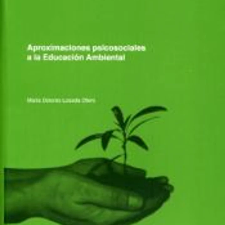 Aproximaciones psicosociales a la Educación Ambiental 1