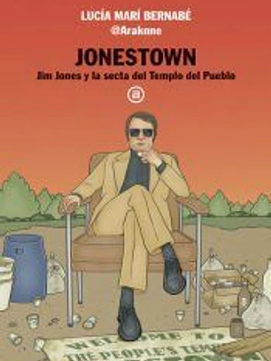 Jonestown: Jim Jones y la secta del Templo del Pueblo