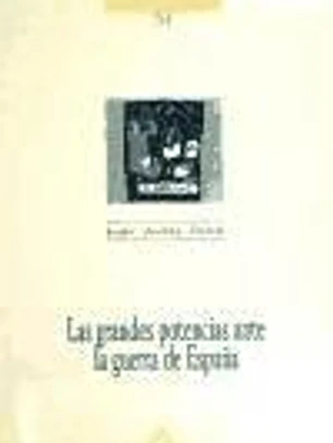 Las grandes potencias ante la guerra de España